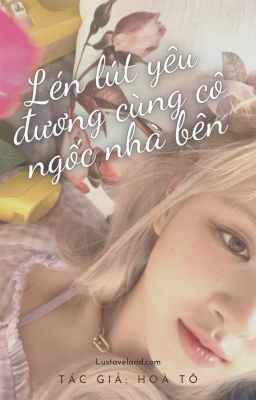 [LICHAENG][COVER][FUTA] Lén lút yêu đương cùng cô ngốc nhà bên