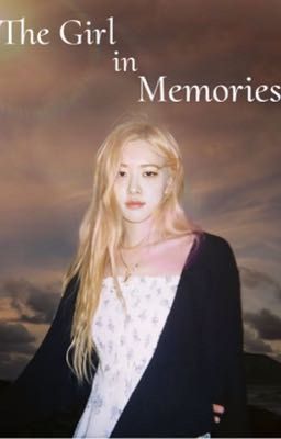 [Lichaeng] The Girl in Memories