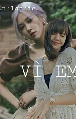 [Lichaeng]VÌ EM 