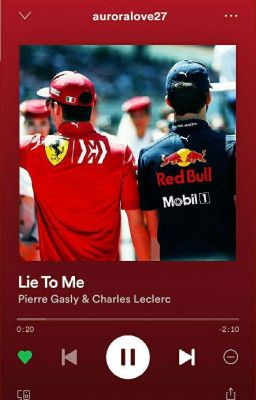 Lie to Me || Pierre Gasly & Charles Leclerc