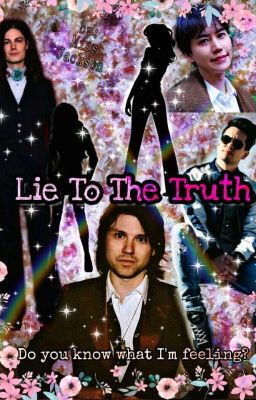 Lie to the Truth - Do you know what I'm Feeling?