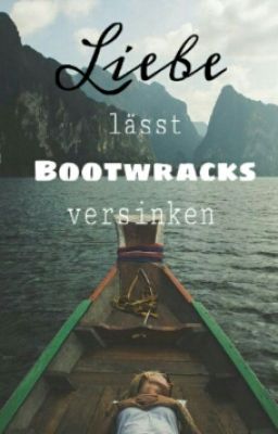 Liebe lässt Bootwracks versinken