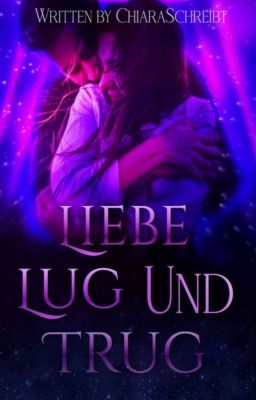 Liebe, Lug und Trug