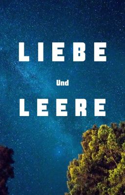 Liebe und Leere