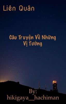 Liên Quân - Câu Chuyện Về Những Vị Tướng Và Trang Phục 