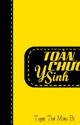 [Liên tái] Toàn chức y sinh - Tuyệt Thế Miêu Bĩ