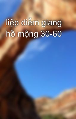 liệp diễm giang hồ mộng 30-60