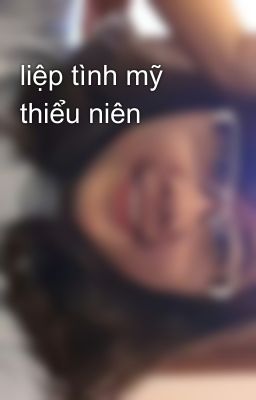 liệp tình mỹ thiểu niên