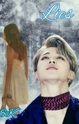 Lies - Hazugságok (BTS JIMIN FANFIC)