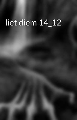 liet diem 14_12