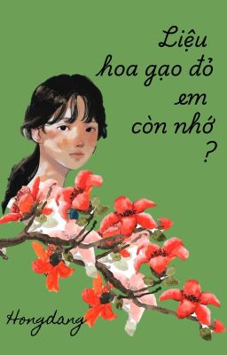 Liệu hoa gạo đỏ em còn nhớ