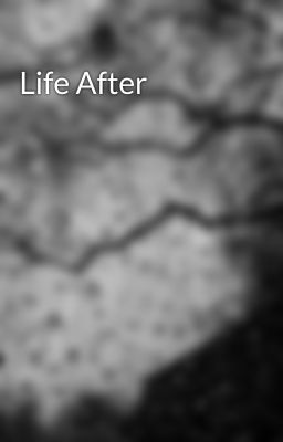 Life After