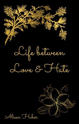 Life between Love and Hate