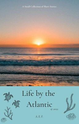 Life by the Atlantic