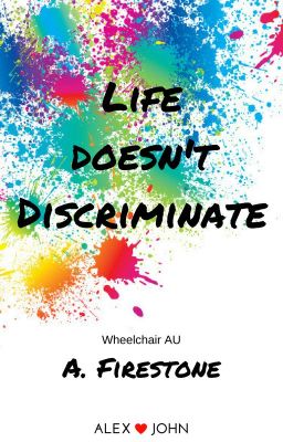 Life Doesn't Discriminate - Hamilton Wheelchair AU (LAMS)