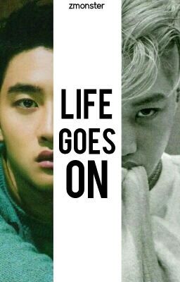 Life Goes On(KaiSoo Fanfic) [Originally Written By: Zmonster]