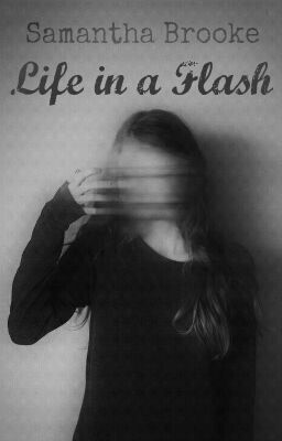 Life In A Flash (Book 1)