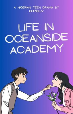 Life in Oceanside Academy