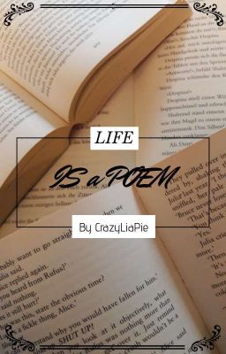 Life Is A Poem