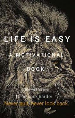 Life Is Easy ( MOTIVATION )