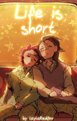 Life is short [GenTan]