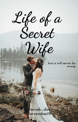 Life of a Secret  Wife (UNEDITED)