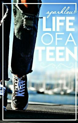 Life Of A Teen