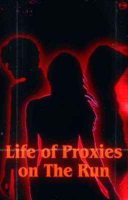 Life of Proxies on the Run