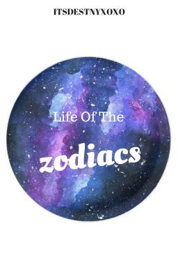 Life Of The Zodiacs