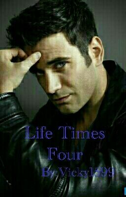 Life Times Four