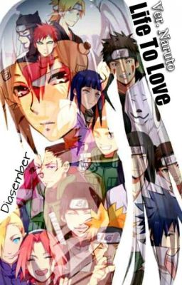 Life To Love Ver Naruto [DISCONTINUED]