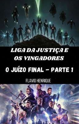 Liga da justiça e Os Vingadores: O juízo final - parte 1 ( Livro 5)