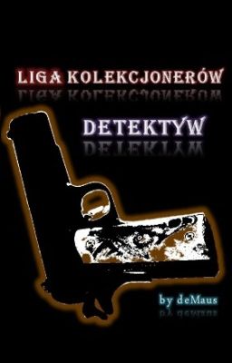 Liga kolekcjonerów - Detektyw