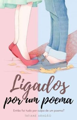 Ligados por um poema (CONCLUÍDO)