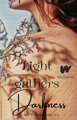 Light Gathers Darkness | 18+