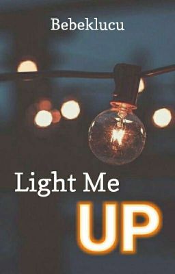 Light Me UP