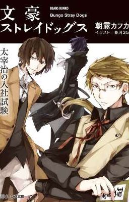 [ Light Novel 1 ] Bungou Stray Dogs - Bài Thi Đầu Vào Của Danzai Omasu