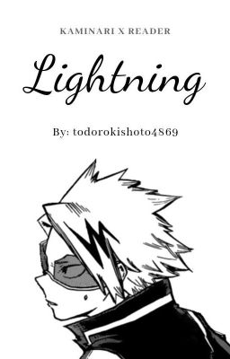 Lightning ↬ [Kaminari Denki x Reader]