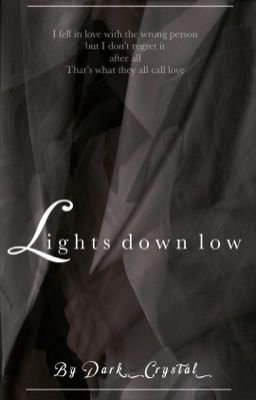 Lights down low