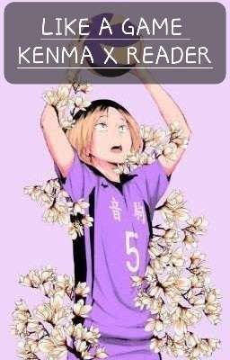 Like a game // Kenma x Reader 🍋