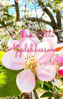 Like a little Apple blossom [DarlJoy] (One Shot) 