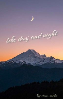 like day and night