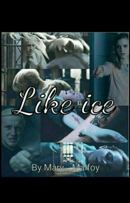 Like ice   |Dramione| 