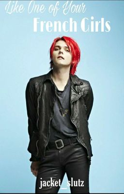 Like One of Your French Girls // Teacher!Gerard Way