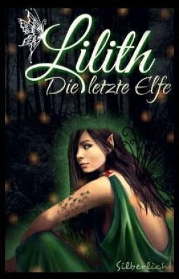 Lilith - Die letzte Elfe