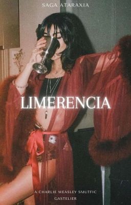 Limerencia |C.Weasley Smutfic| |+18|