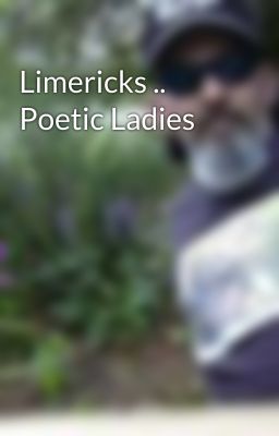 Limericks .. Poetic Ladies