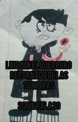 lincoln el guerrero Retornado De Las Sombras