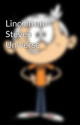 Lincoln en Steven Universe