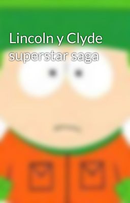 Lincoln y Clyde superstar saga